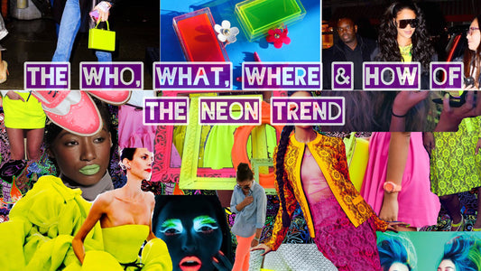 The Who, What, Where, and How of The Neon Trend