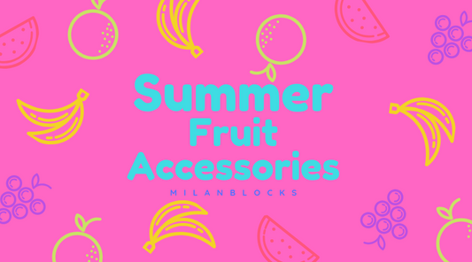 Summer Fruit Accessories | Milanblocks